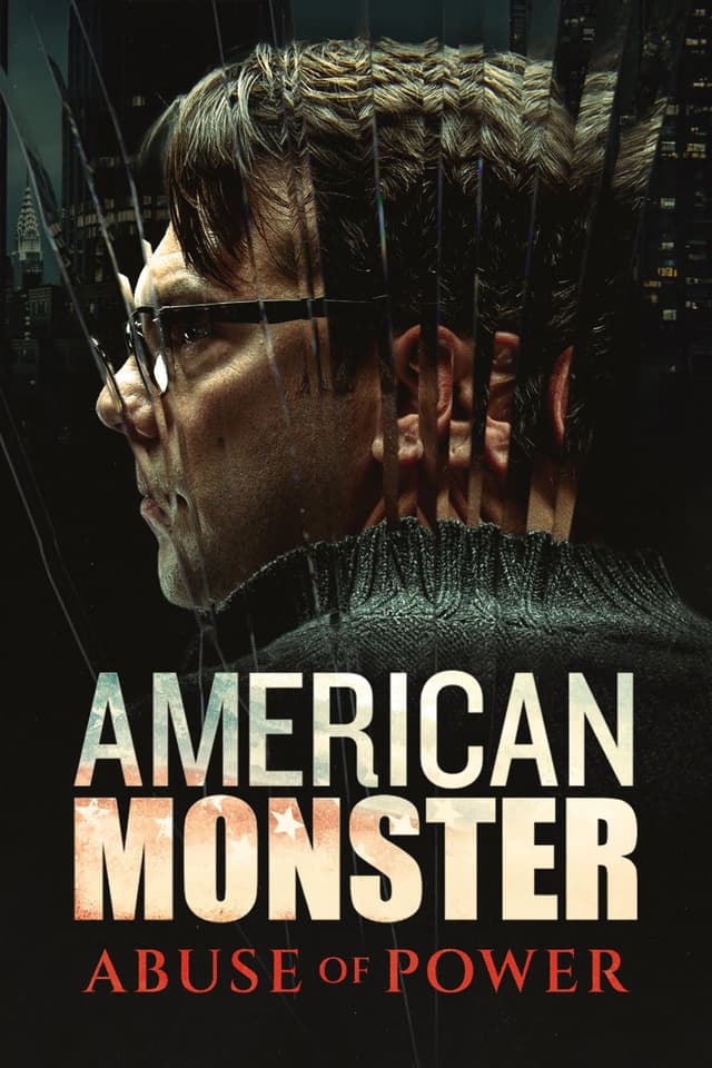 American Monster: Abuse of Power