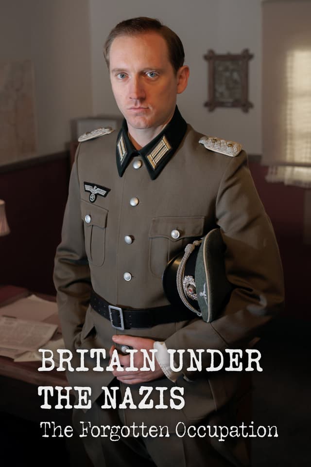 Britain Under the Nazis: The Forgotten Occupation