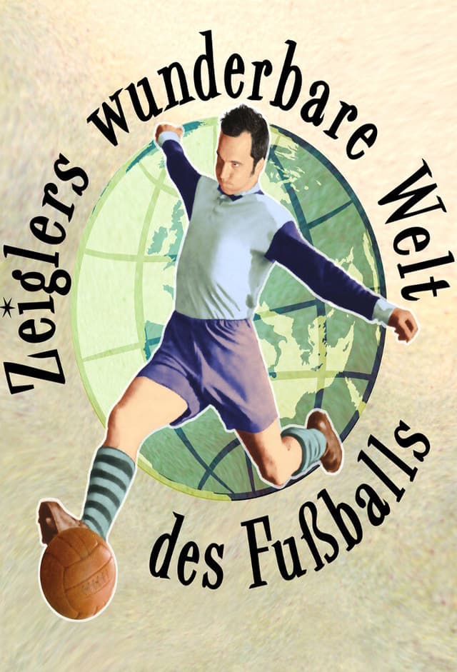 Zeiglers wunderbare Welt des Fußballs