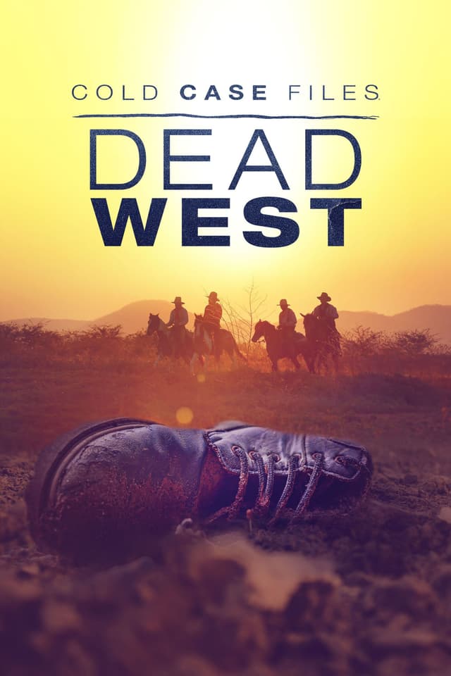 Cold Case Files: Dead West