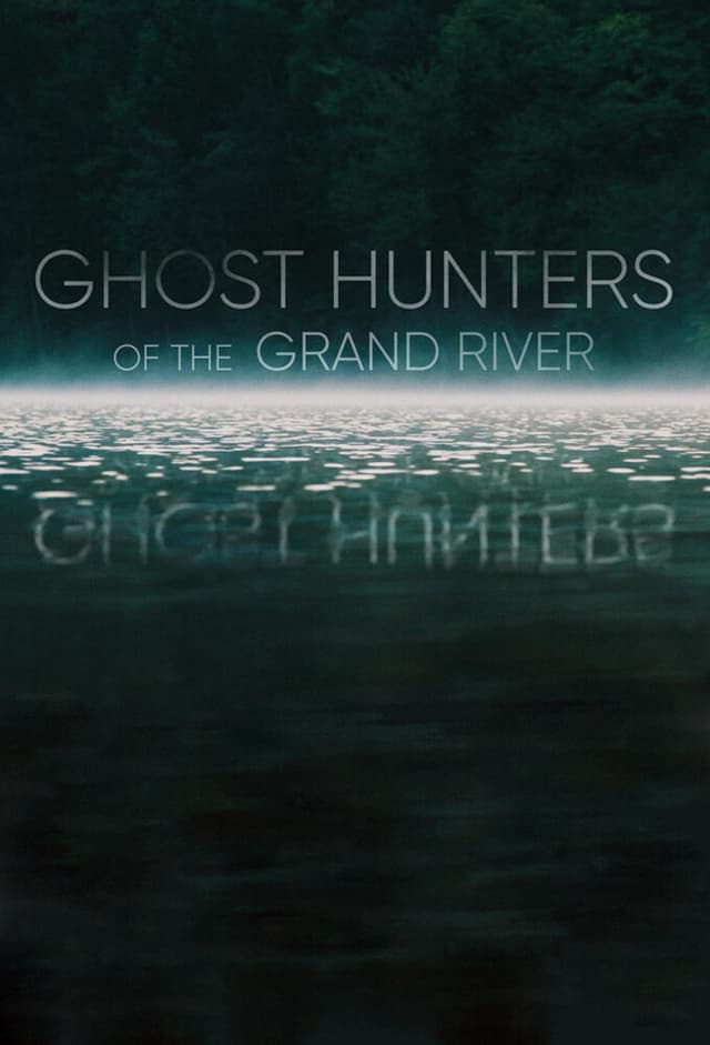 Ghost Hunters of the Grand River