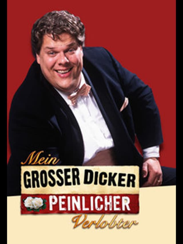 Mein großer, dicker, peinlicher Verlobter