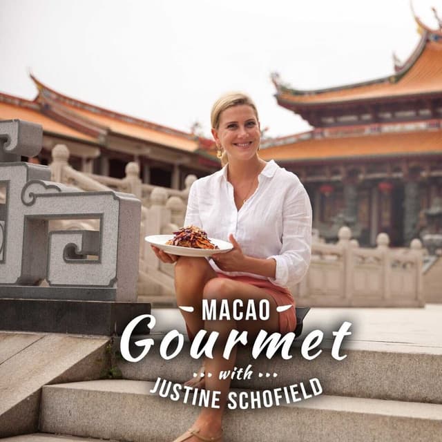 Macao Gourmet with Justine Schofield
