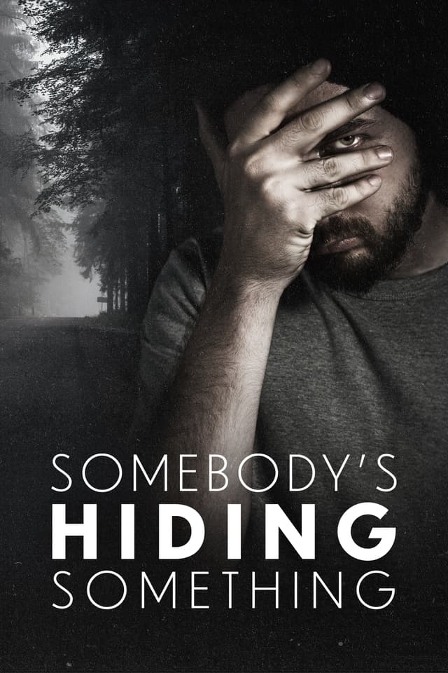 Somebody's Hiding Something
