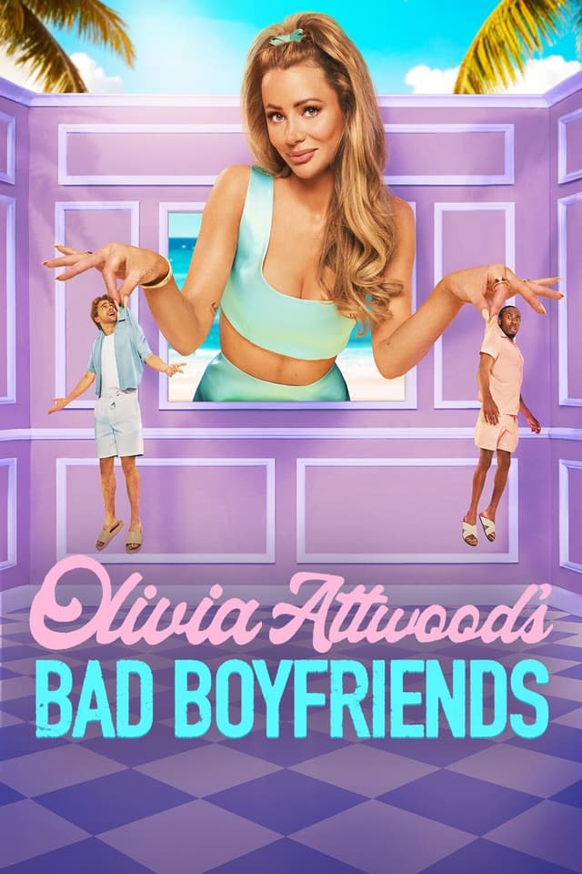Olivia Attwood's Bad Boyfriends