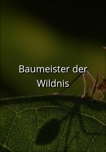 Baumeister der Wildnis