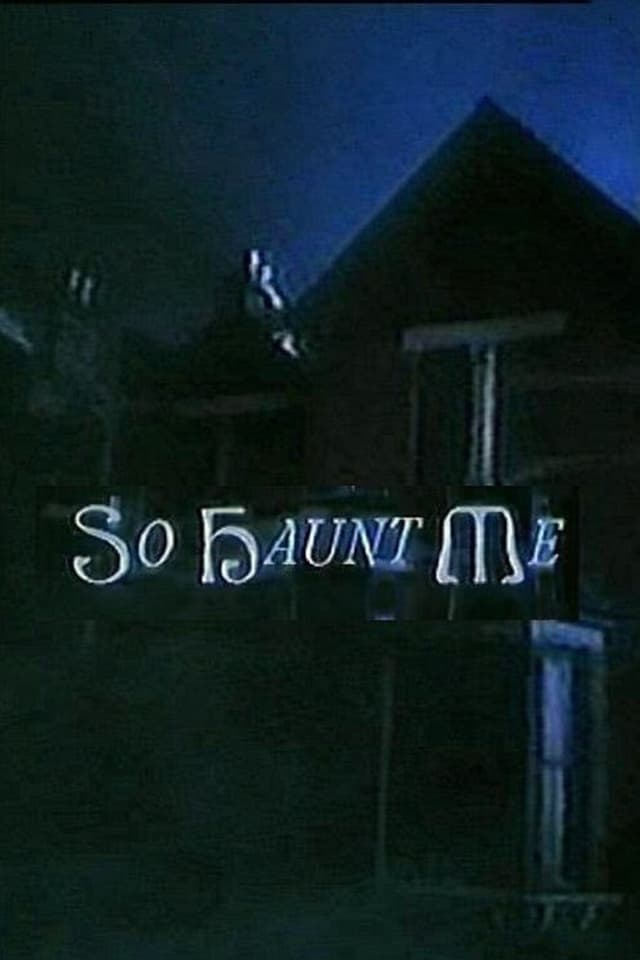 So Haunt Me