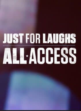 Just for Laughs: All Access