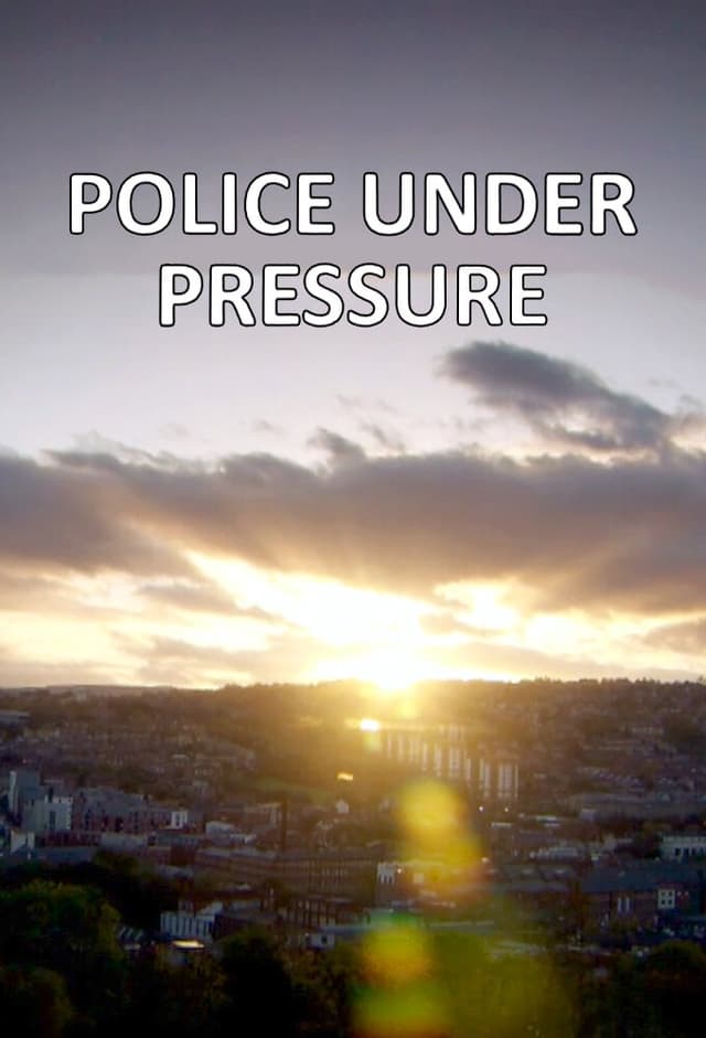 Police Under Pressure