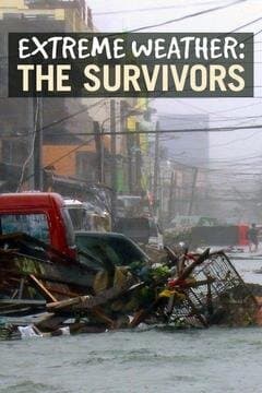 Extreme Weather: The Survivors