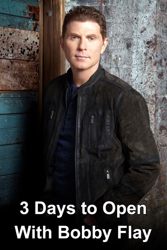 3 Days to Open with Bobby Flay