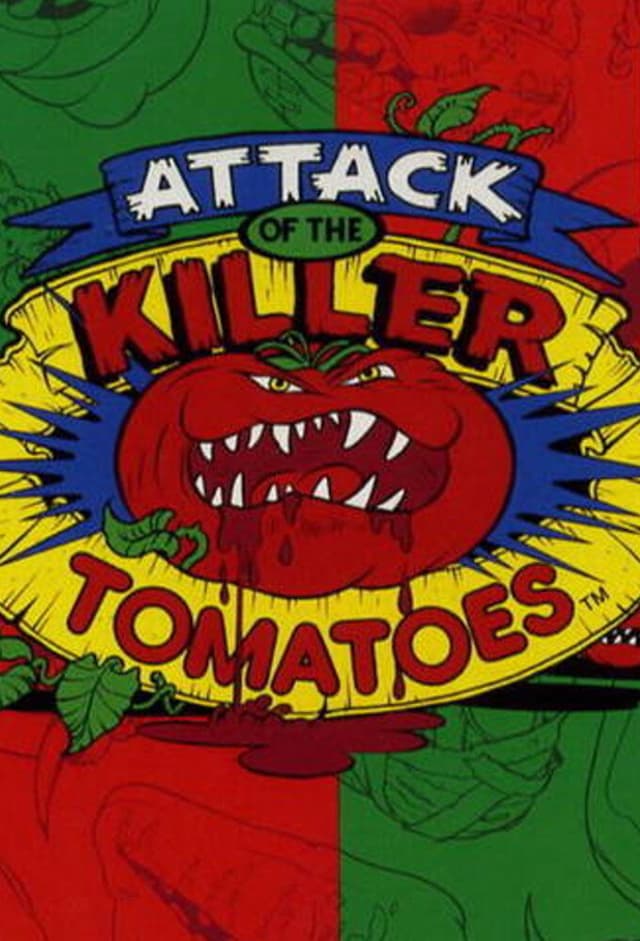 Attack of the Killer Tomatoes