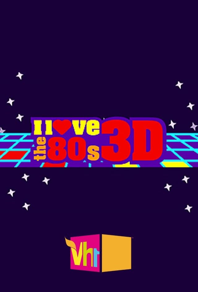 I Love the '80s 3-D