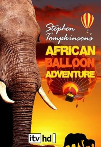 Stephen Tompkinson's African Balloon Adventure