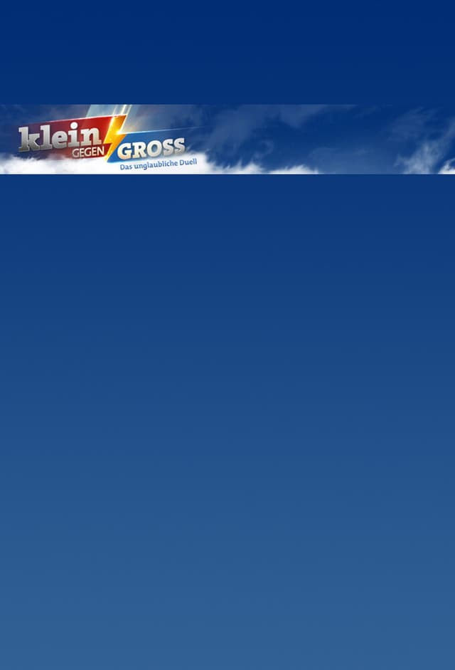 Klein gegen Groß - Das unglaubliche Duell