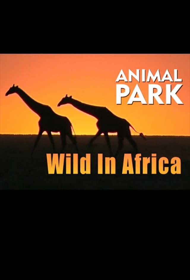 Animal Park: Wild in Africa