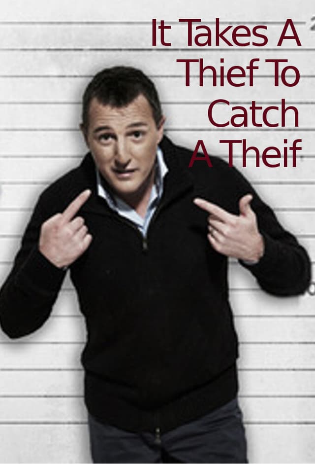 It Takes a Thief to Catch a Thief