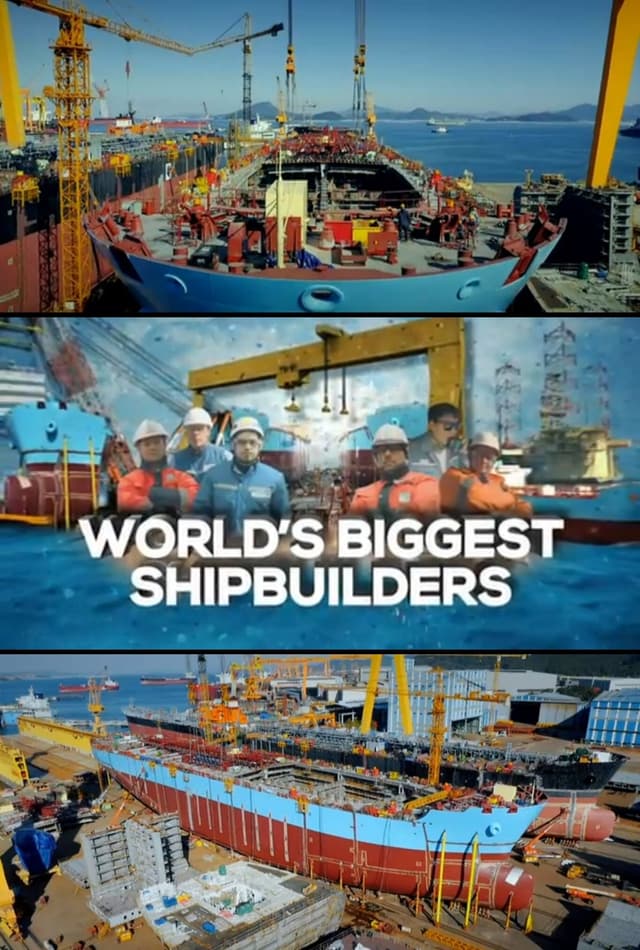 World's Biggest Shipbuilders