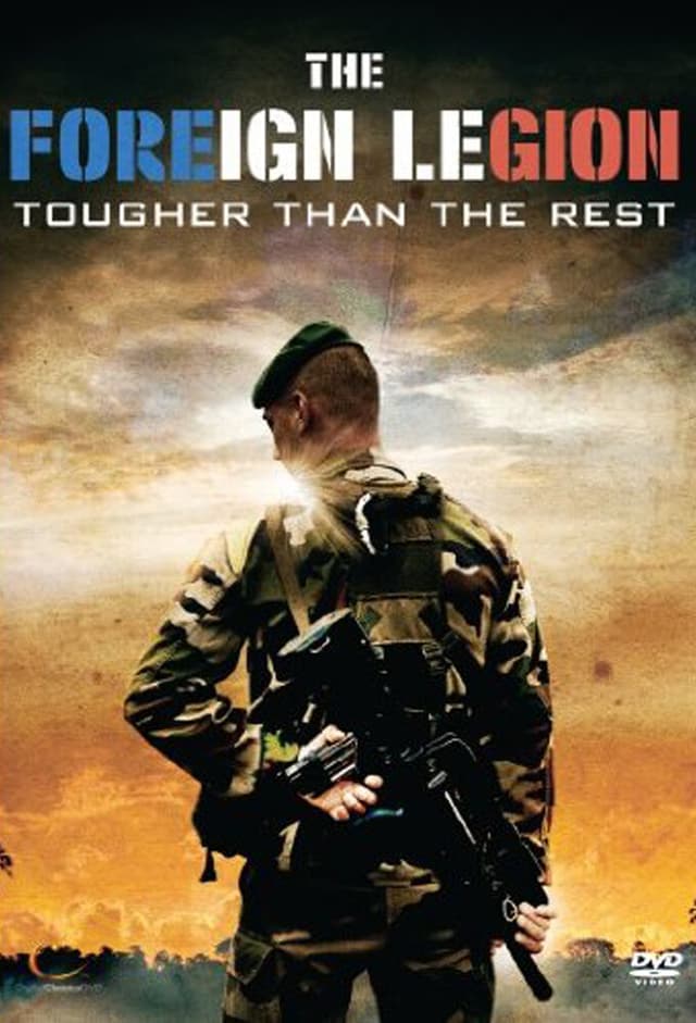 The Foreign Legion: Tougher Than the Rest