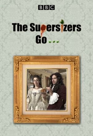 The Supersizers Go...