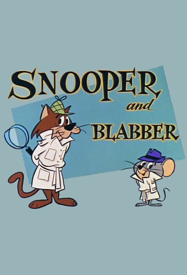 Snooper and Blabber