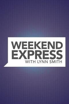 Weekend Express with Lynn Smith