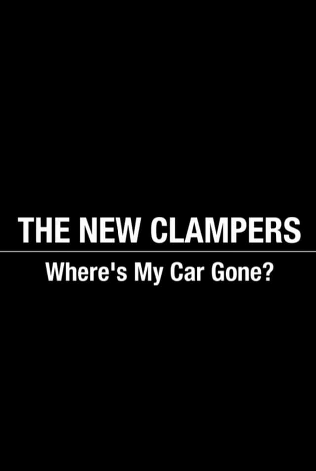 The New Clampers - Where's My Car Gone?
