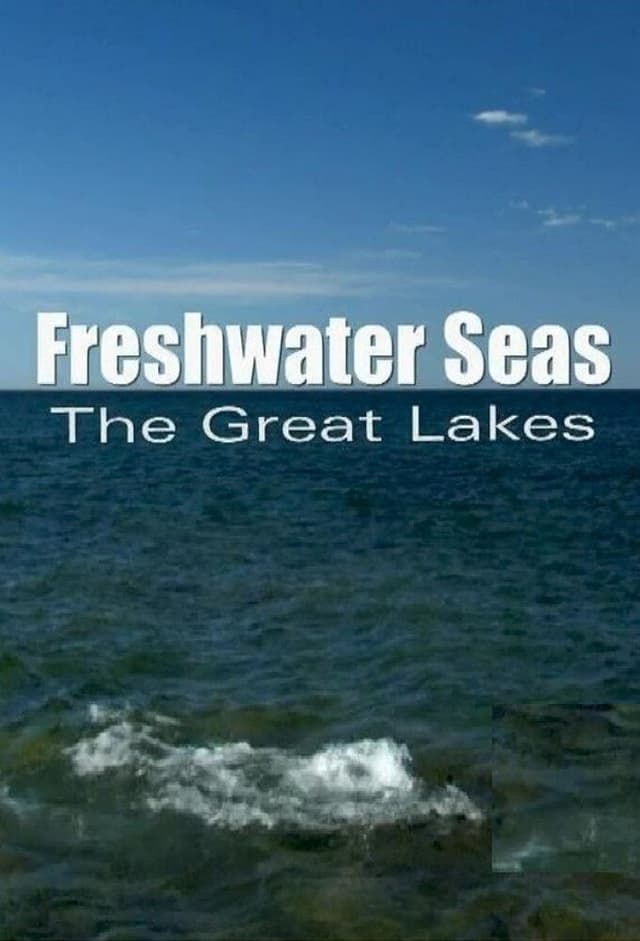 Freshwater Seas: The Great Lakes