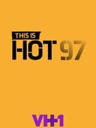 This is Hot 97