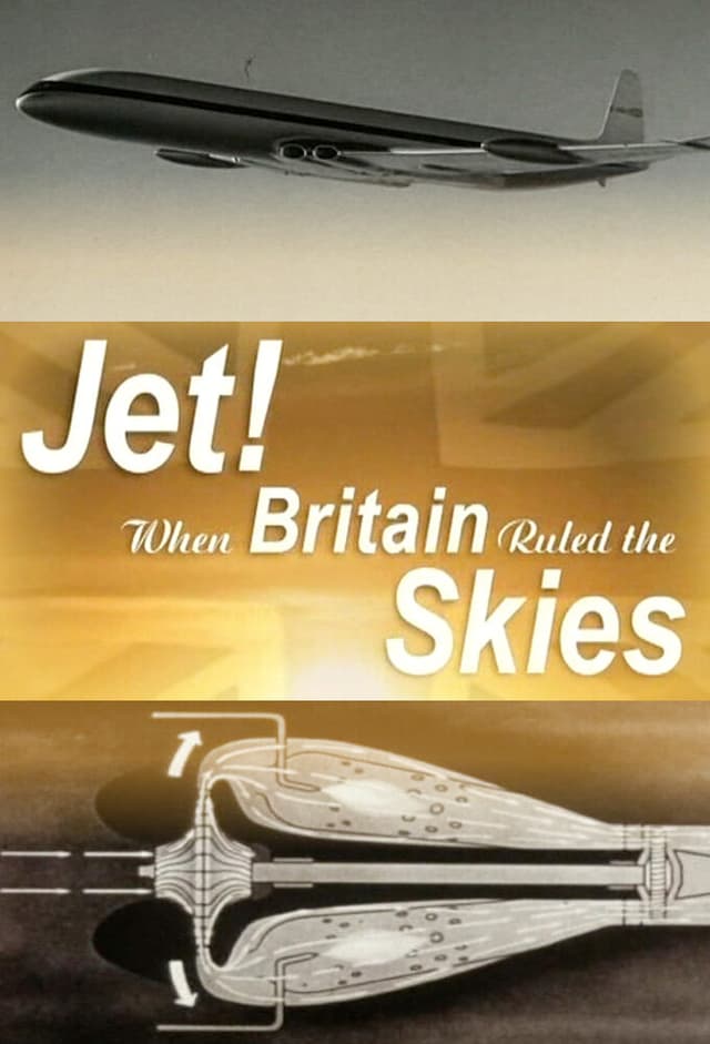 Jet! When Britain Ruled the Skies