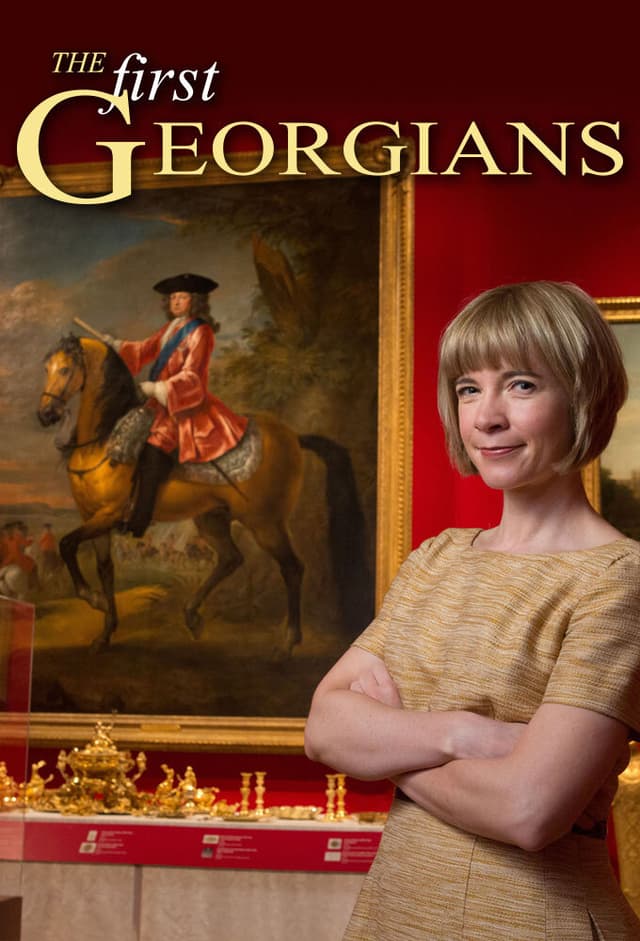 The First Georgians: The German Kings Who Made Britain