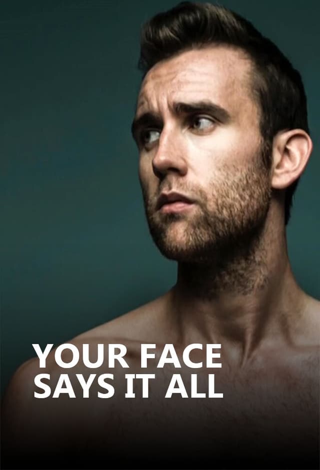 Your Face Says It All