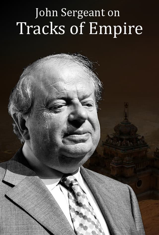 John Sergeant on Tracks of Empire