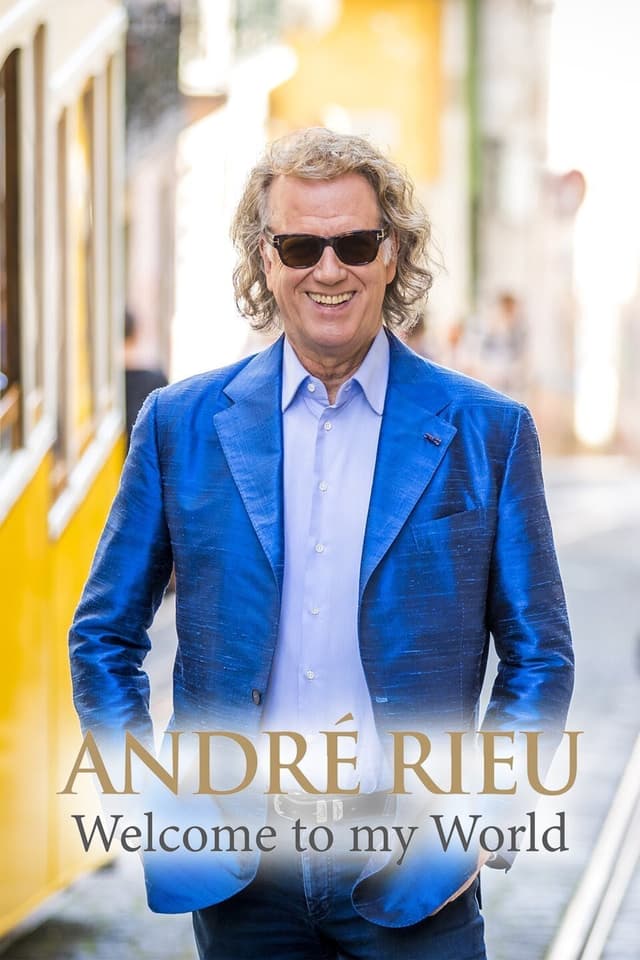 André Rieu: Welcome to my World