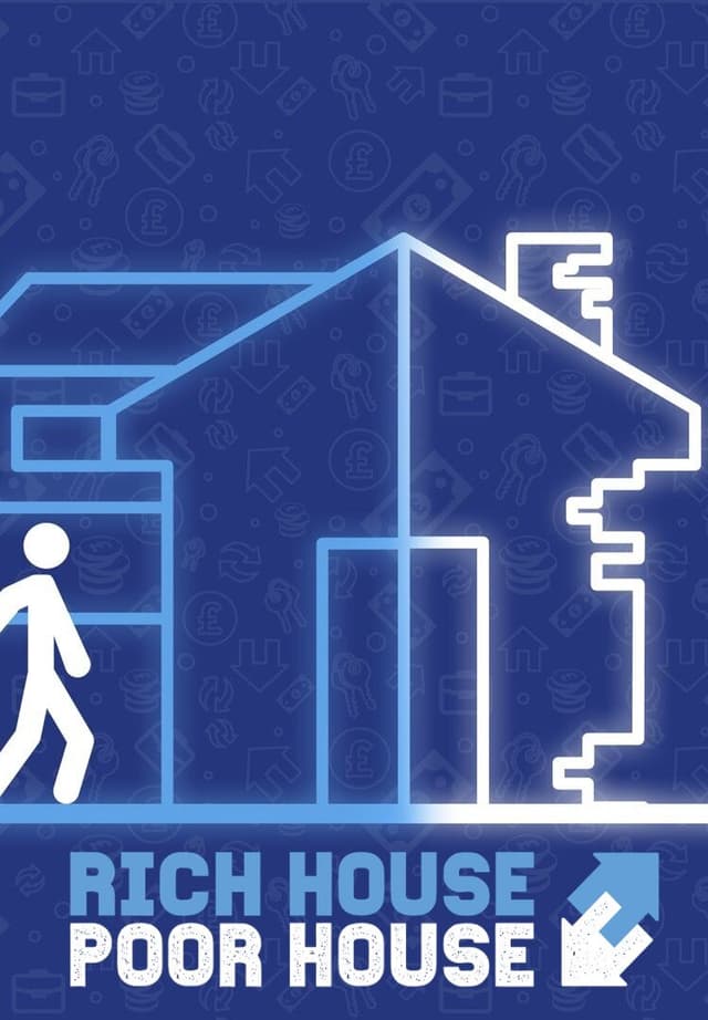 Rich House, Poor House