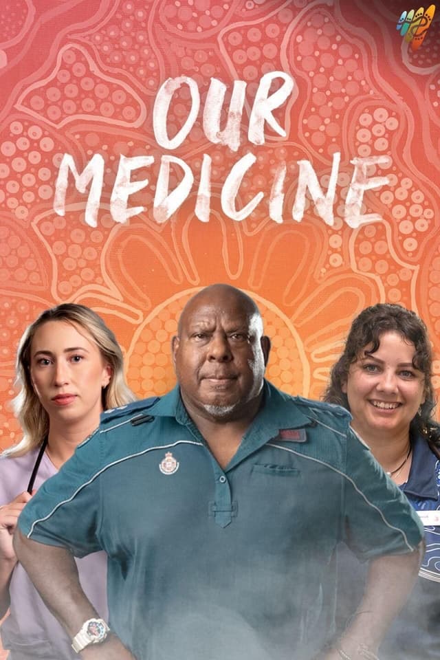 Our Medicine