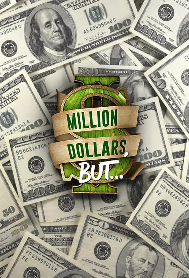 Million Dollars, But...